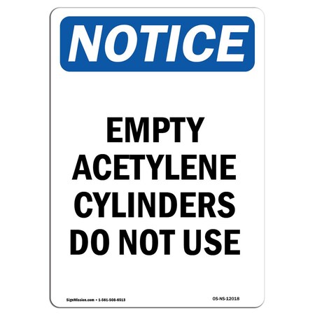 Signmission Safety Sign, OSHA Notice, 24" Height, Aluminum, Empty Acetylene Cylinders Do Not Use Sign, Portrait OS-NS-A-1824-V-12018